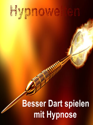 cover image of Besser Dart spielen mit Hypnose